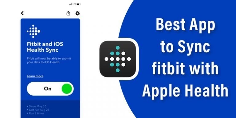 Top 7 Best App to Sync Fitbit with Apple Health