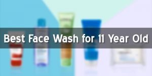 best face wash for 11 year old