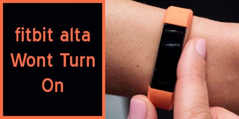 How to Solve Fitbit Alta Won’t Turn on?