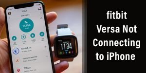 fitbit versa not connecting to iphone