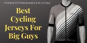 Best Cycling Jerseys for Big Guys