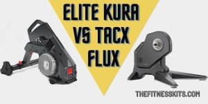 Elite Kura Vs Tacx Flux