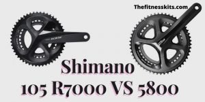 Shimano 105 R7000 Vs 5800