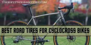 Best Road Tires for Cyclocross Bikes