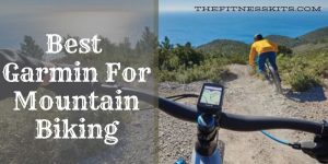 Best Garmin for Mountain Biking