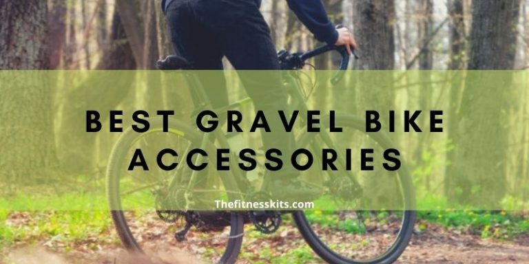 Best Gravel Bike Accessories- Don't Avoid These 11 Kits