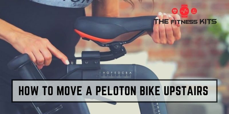 How To Move A Peloton Bike Upstairs