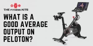 What Is A Good Average Output On Peloton